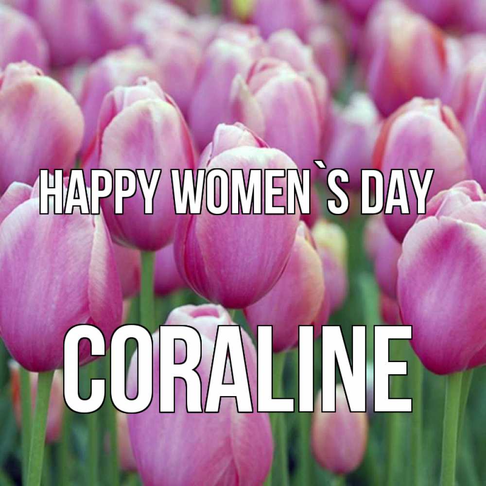 Greetings card с именем, Coraline happy women`s day на международный женский день 3 Greetings with text for free download 